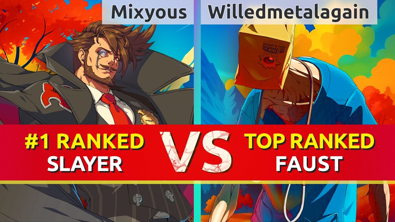 GGST ▰ Mixyous (#1 Ranked Slayer) vs Willedmetalagain (TOP Ranked Faust). High Level Gameplay