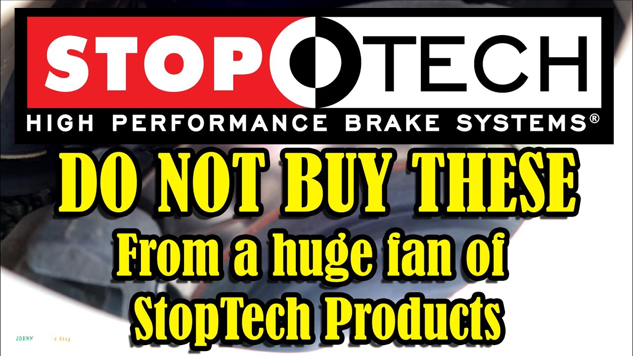 Why you should NEVER buy StopTech Brakes