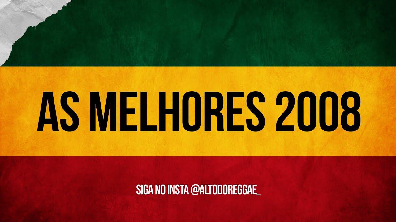 As Melhores (Reggae 2008) altodoreggae