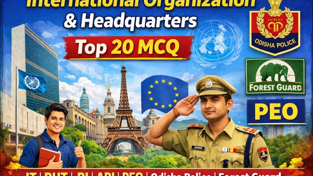 International Organization & HeadquartersTop 20 MCQJT | RHT|RI | ARI|PEO|Odisha Police  Forest Guard