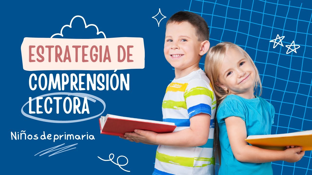 ESTRATEGIA DE COMPRENSIÓN LECTORA | PRIMARIA