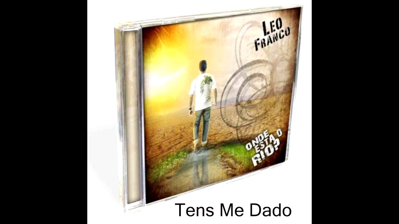 Leo Franco - Tens Me Dado