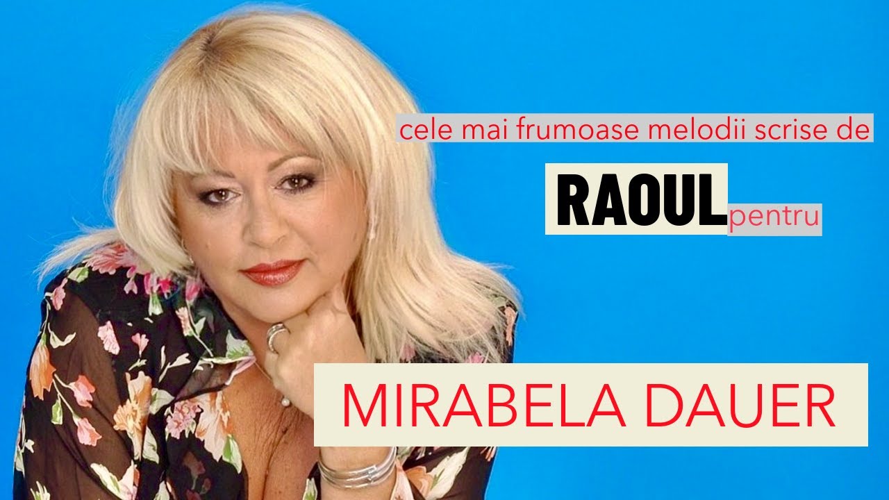 MIRABELA DAUER - CELE MAI FRUMOASE MELODII