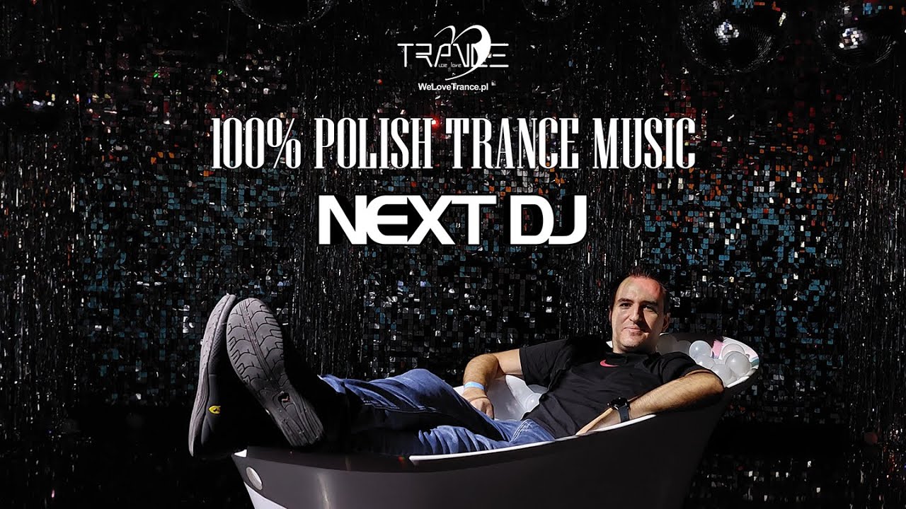 Next DJ pres. 100% Polish Trance Music