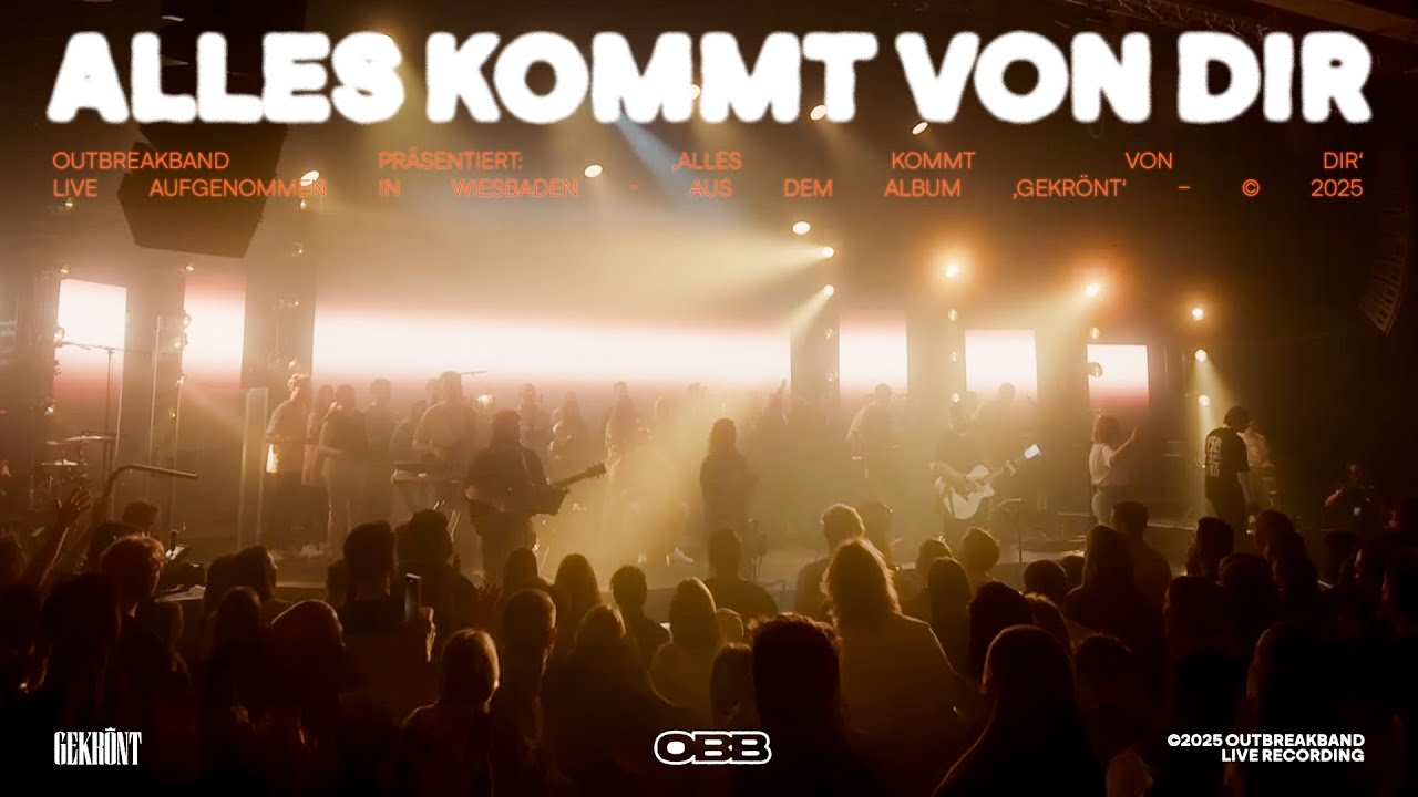 Alles kommt von dir (Live) - Outbreakband, Juri Friesen
