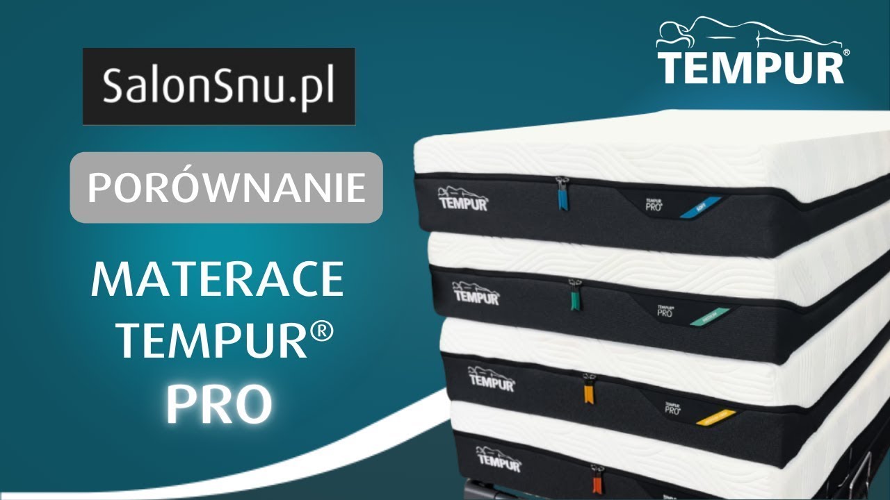 Jaki materac TEMPUR Pro&reg; wybrać? | POR&Oacute;WNANIE