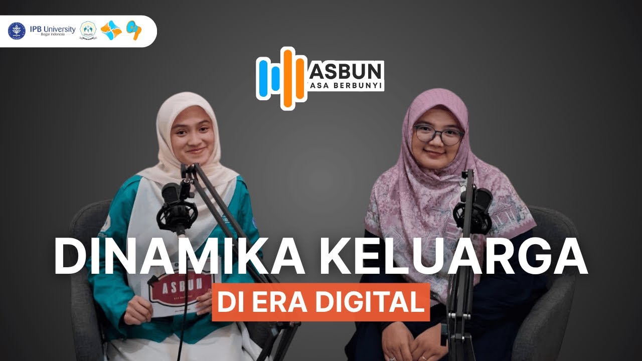 ASBUN #2 : Dinamika Keluarga di Era Digital