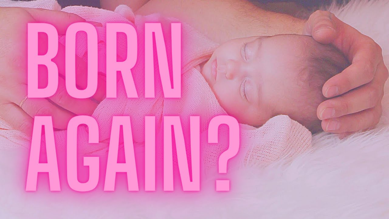 What Does Being Born Again Mean?