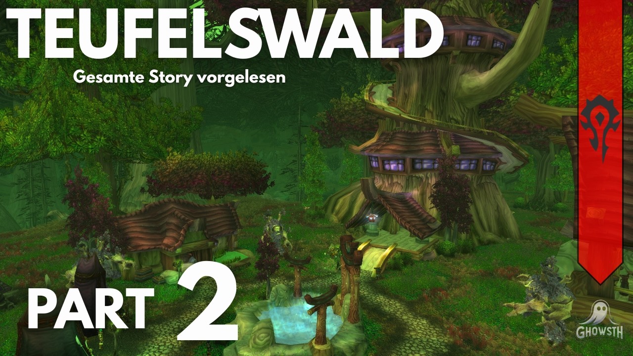 TEUFELSWALD: Alle Quests vorgelesen - Die Story-Reise durch World of Warcraft - #02