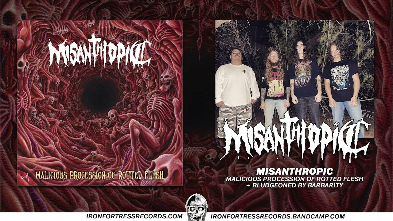 MISANTHROPIC - MALICIOUS PROCESSION OF ROTTED FLESH+BLUDGEONED BY BARBARITY (Iron Fortress Records)