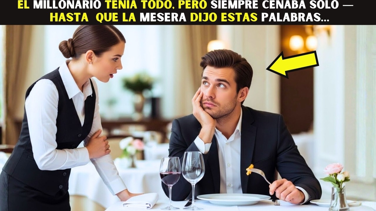 El Millonario tenía TODO, pero siempre CENABA SOLO — hasta que la MESERA dijo ESTAS PALABRAS…