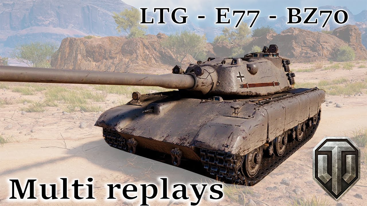 World of Tank_ multi replays : LTG - E77 - BZ70 _EP 180 : comment&eacute;