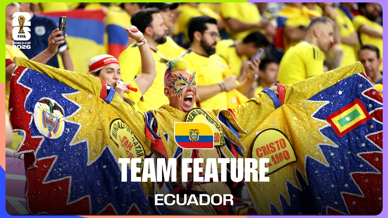 Team Feature: Ecuador | Caicedo and Hincapi&eacute; Determined To Improve On 2022 World Cup Heartbreak