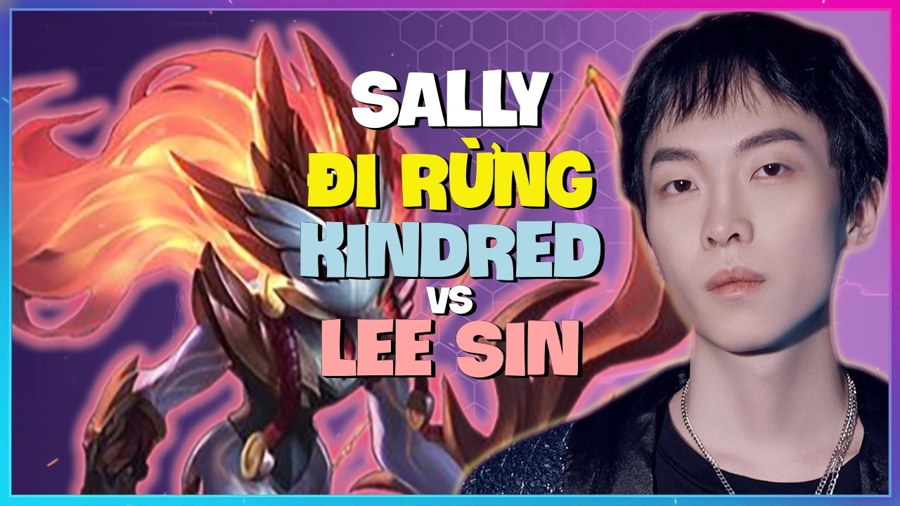 Sally Kindred : Kẻ Này Đang HỦY DIỆT Lee Sin Bằng Sát Thương ĐIÊN RỒ - Vietsub