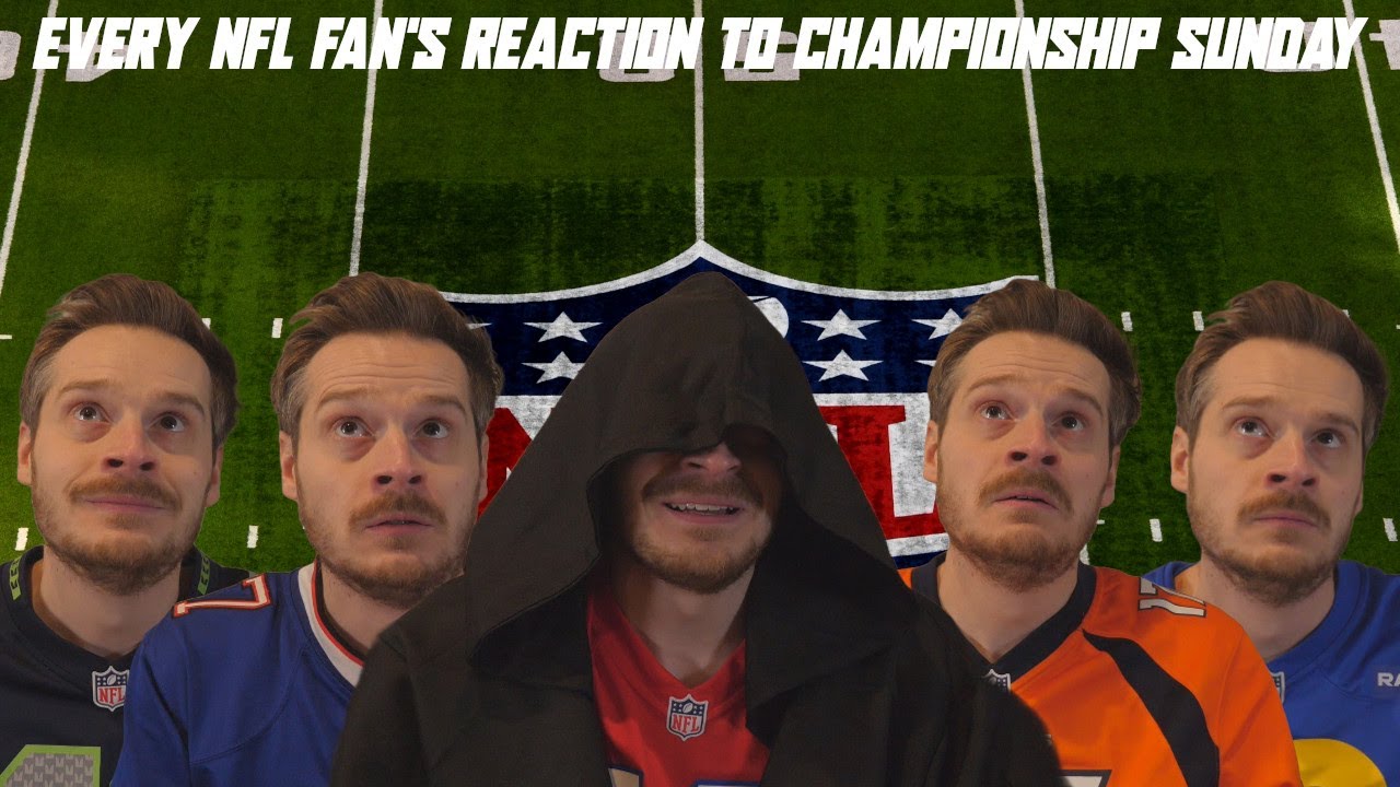 Every NFL Fan's Reaction to Championship Sunday