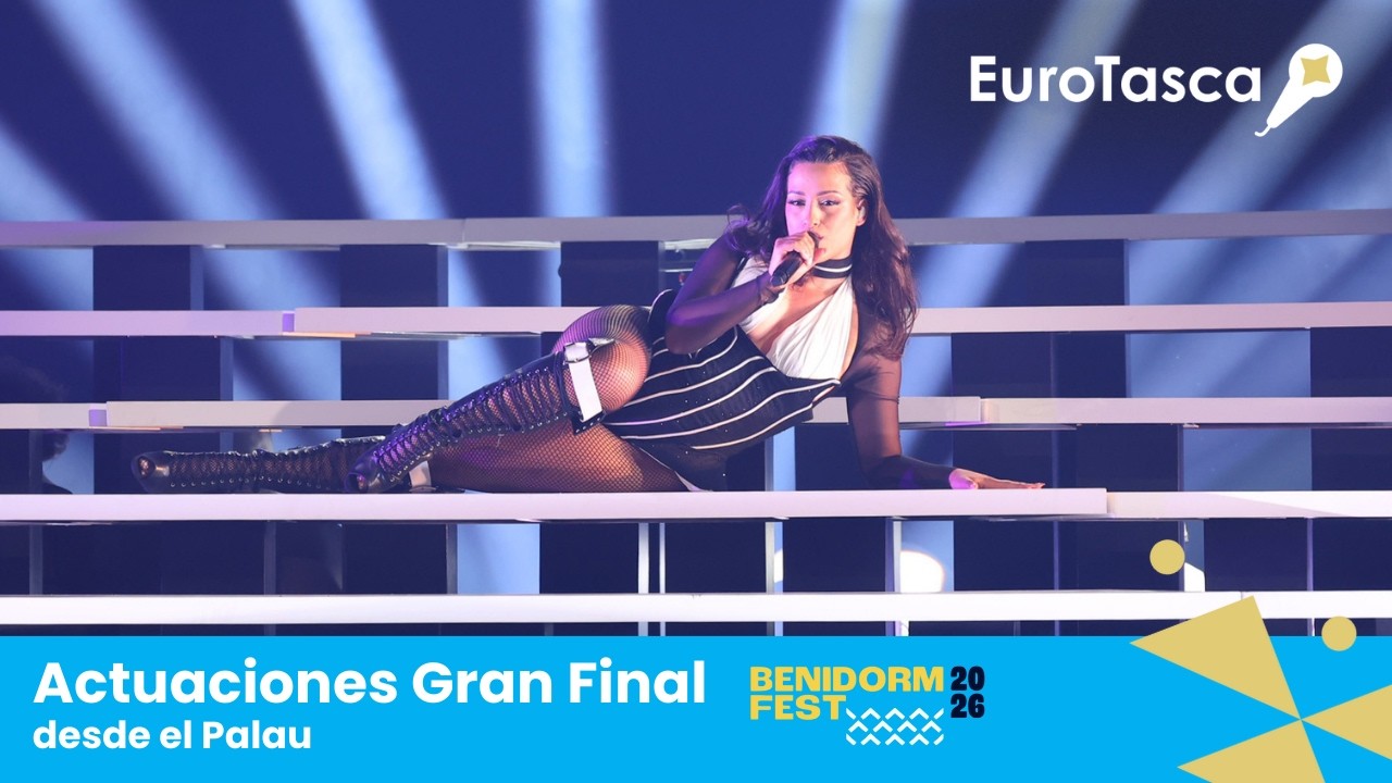 Actuaciones Gran Final del Benidorm Fest 2026 desde el Palau