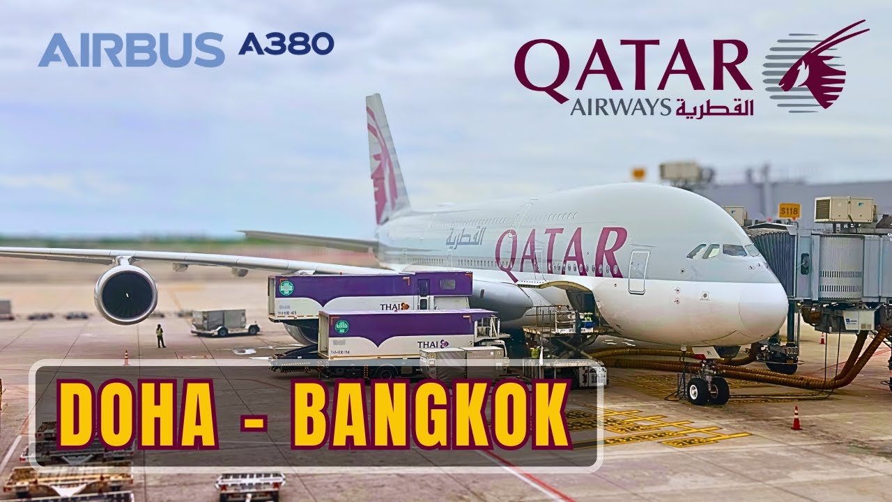 QATAR AIRWAYS A380 flight report Doha to Bangkok [July 2025]