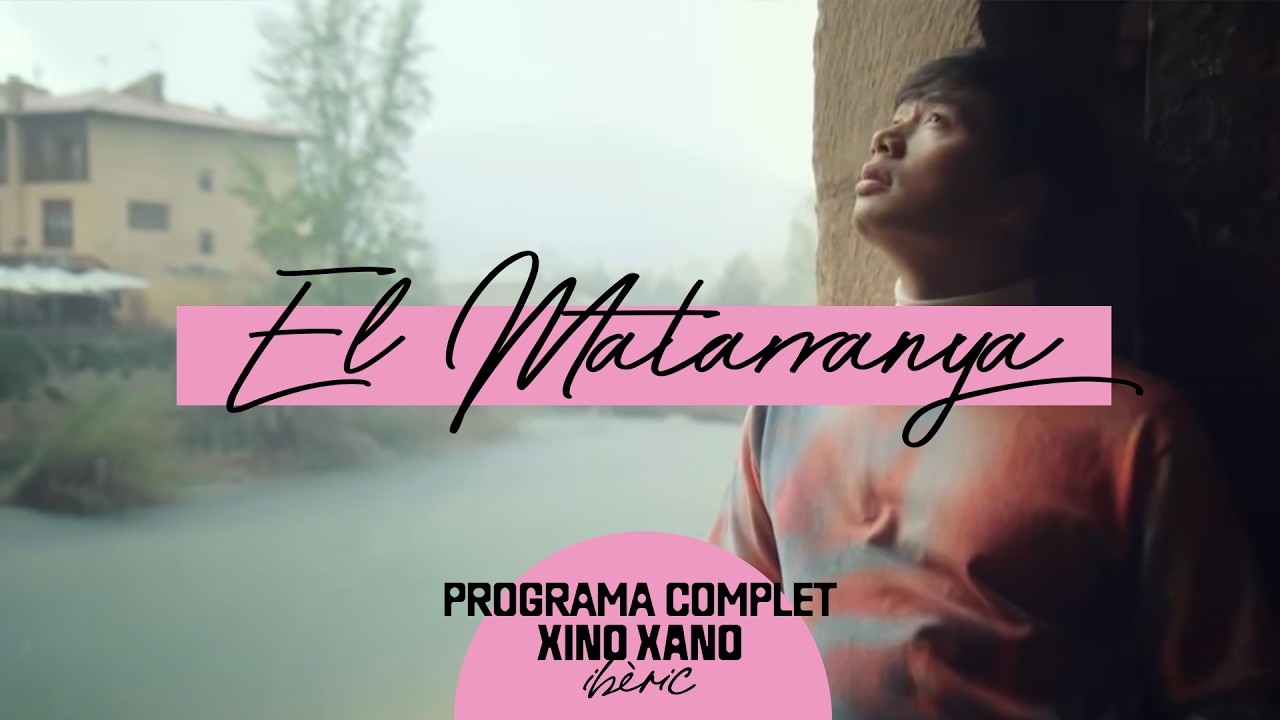 🥢Xino Xano | El Matarranya | PROGRAMA COMPLET