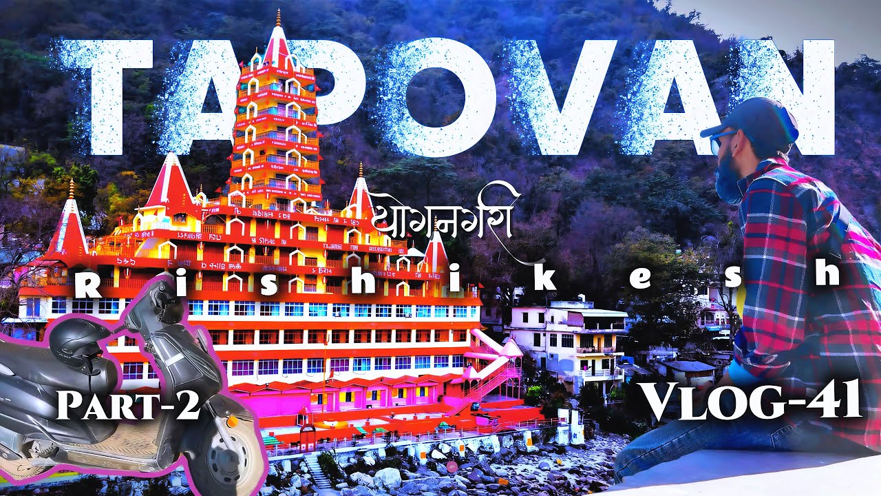 What Makes Rishikesh's Tapovan a MUST VISIT for Tourists ⛺️🏔️