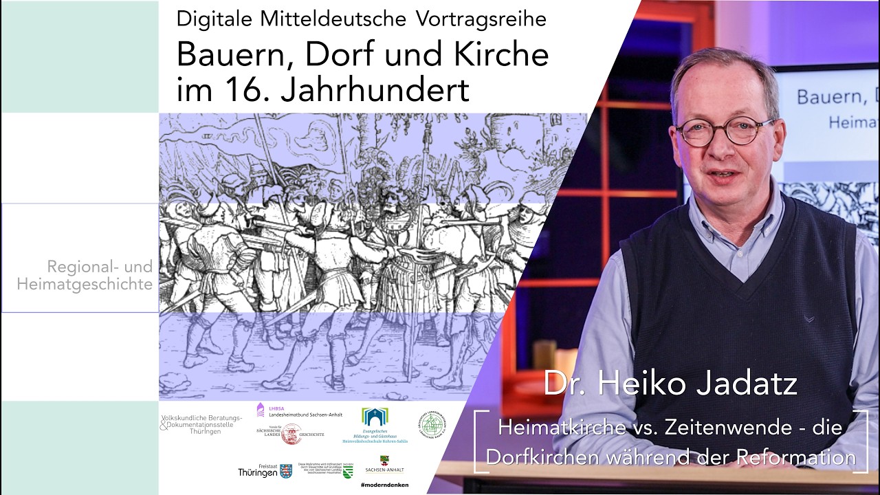 Dr. Heiko Jadatz: Heimatkirche vs. Zeitenwende – Die Dorfkirchen in Sachsen während der Reformation