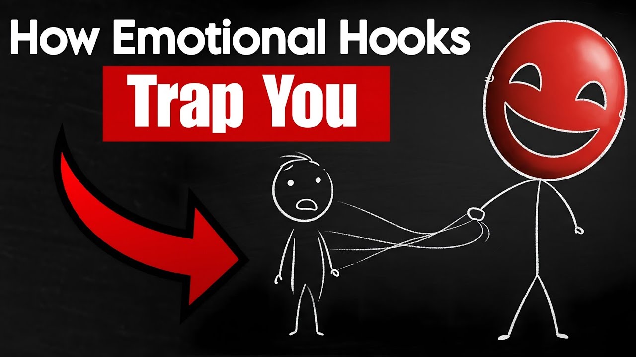 How Emotional Hooks Trap You — And You Don’t Even Notice