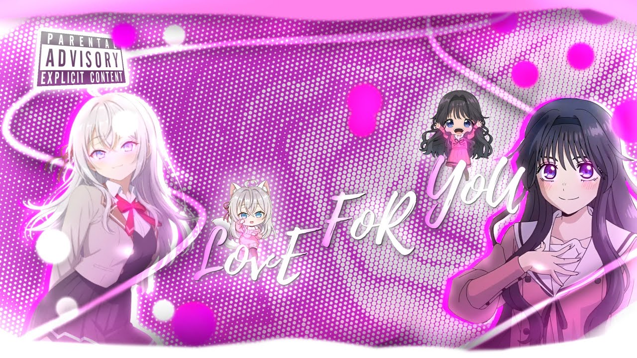 Kaoruko Waguri and Alya - [AMV/EDIT] - {Love For You} ❤️🤍🩷