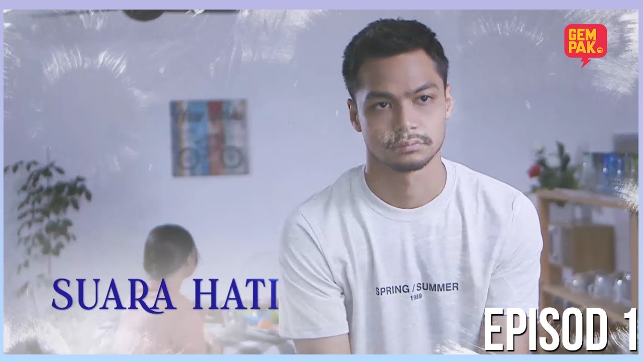 Suara Hati - EP1 | PART 1