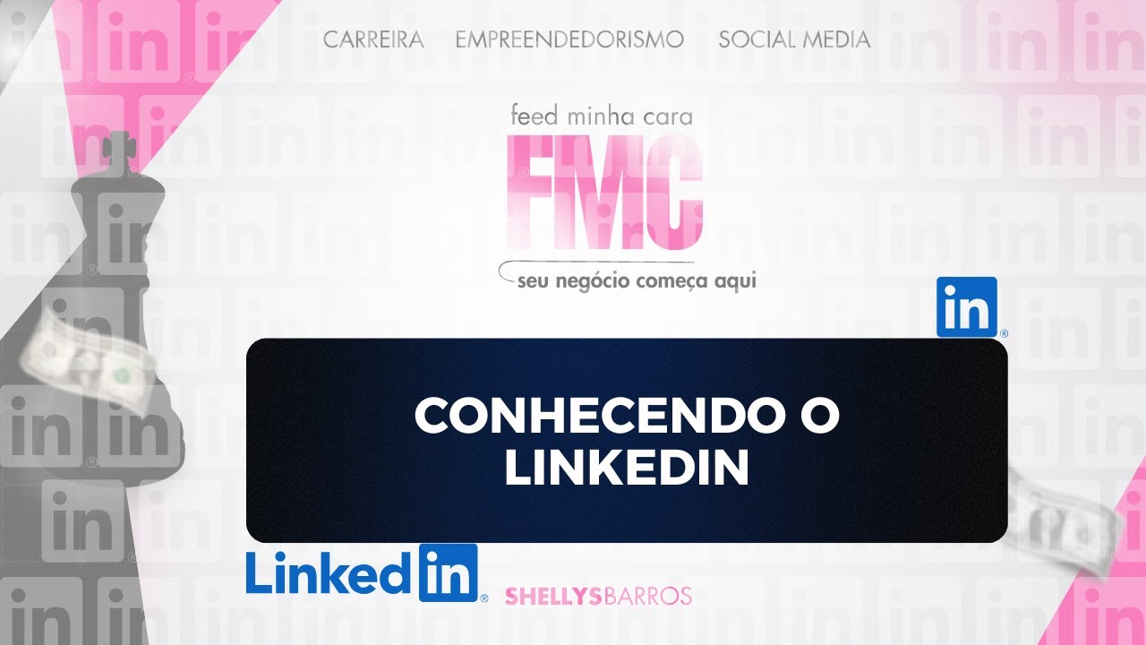 aula 153 - FMC | Linkedin | Conhecendo o LinkedIn