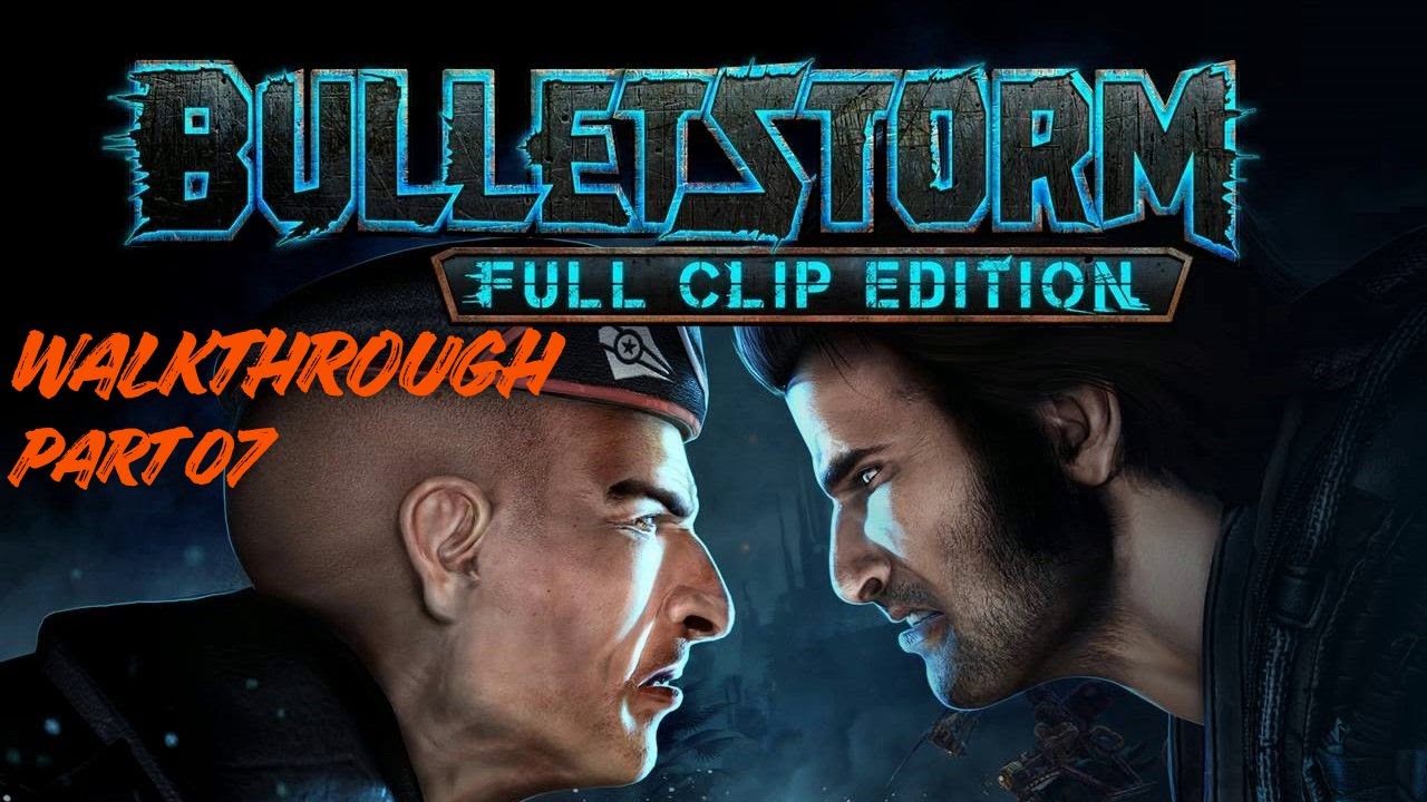 Bulletstorm Very Hard No Commentary Walkthrough Part 6 / Act 3 :- One Sniper Means a Dozen