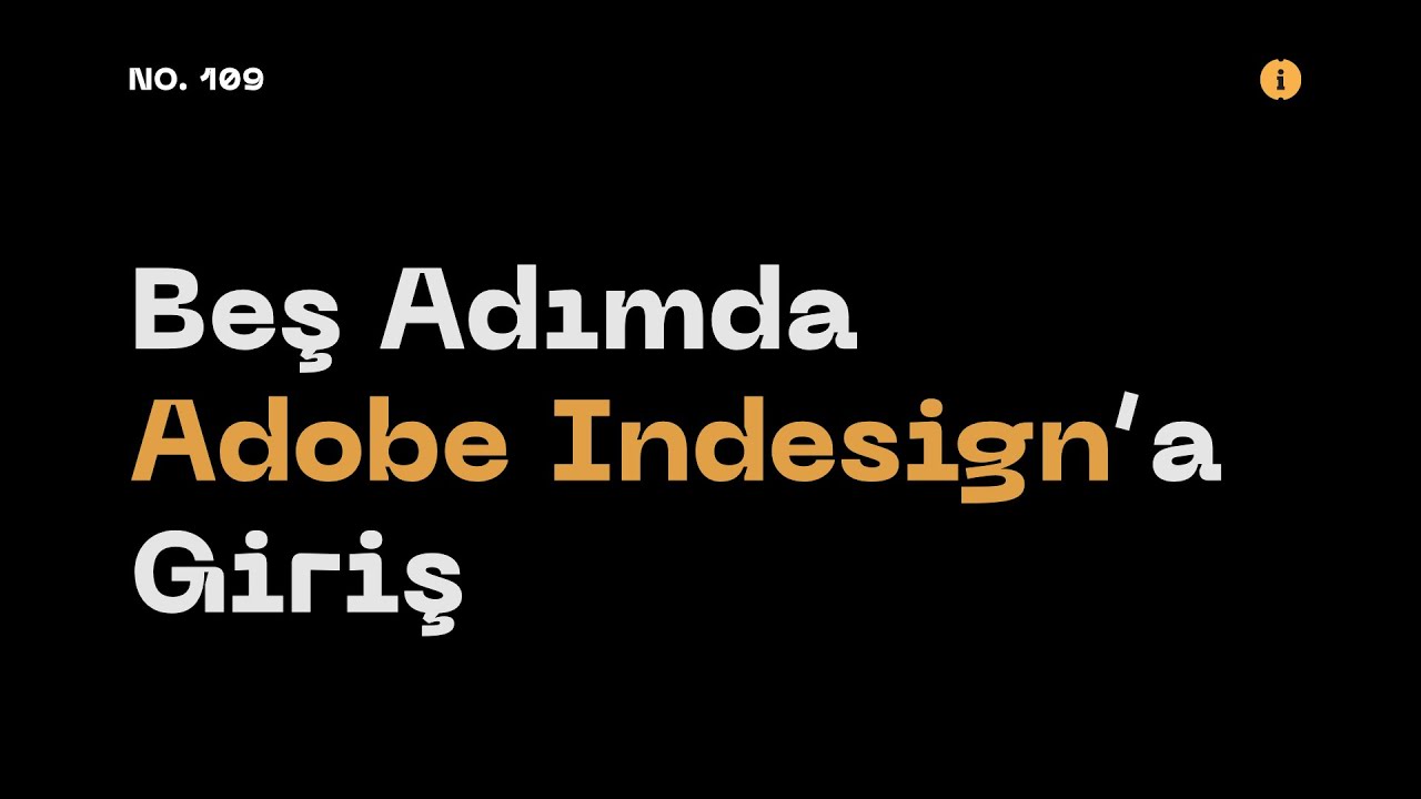 #109 Beş Adımda #AdobeIndesign'a Giriş (Introduction to Adobe Indesign in Five Steps)