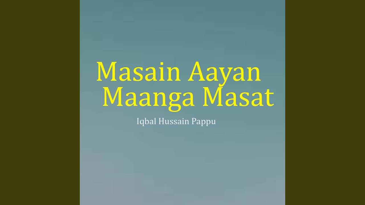 Masain Aayan Maanga Masat