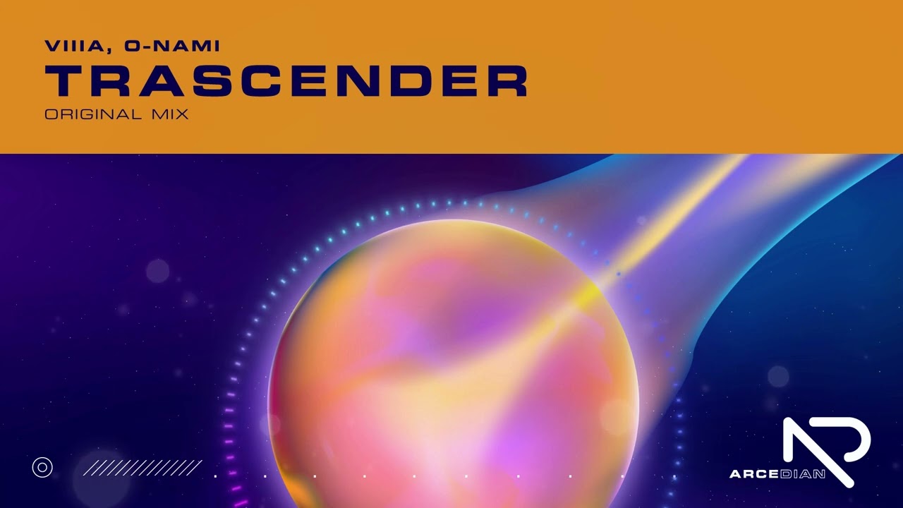 VIIIA, O-Nami - Trascender (Original Mix)[Arcedian]