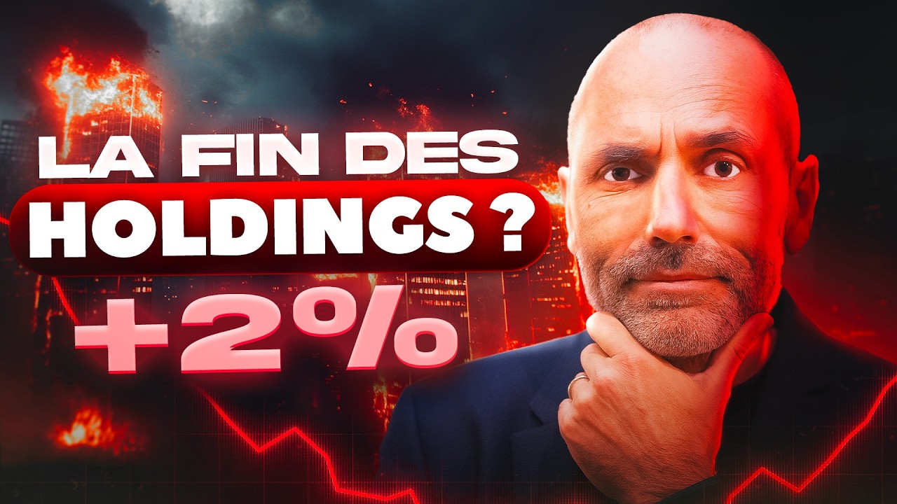 PLF 2026 : La fin des HOLDINGS ? Faut-il s’inquiéter de la nouvelle taxe ?