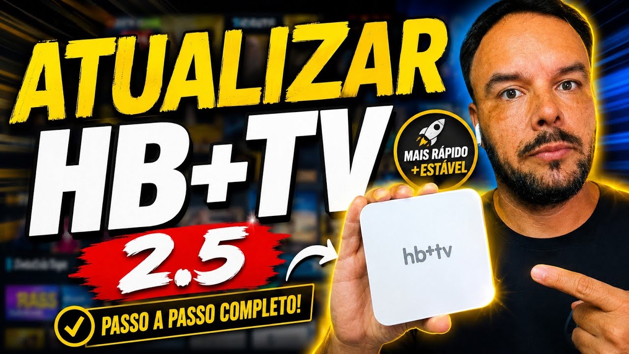 ATUALIZAR HB+TV VERS&Atilde;O 2 5 SEM ERRO