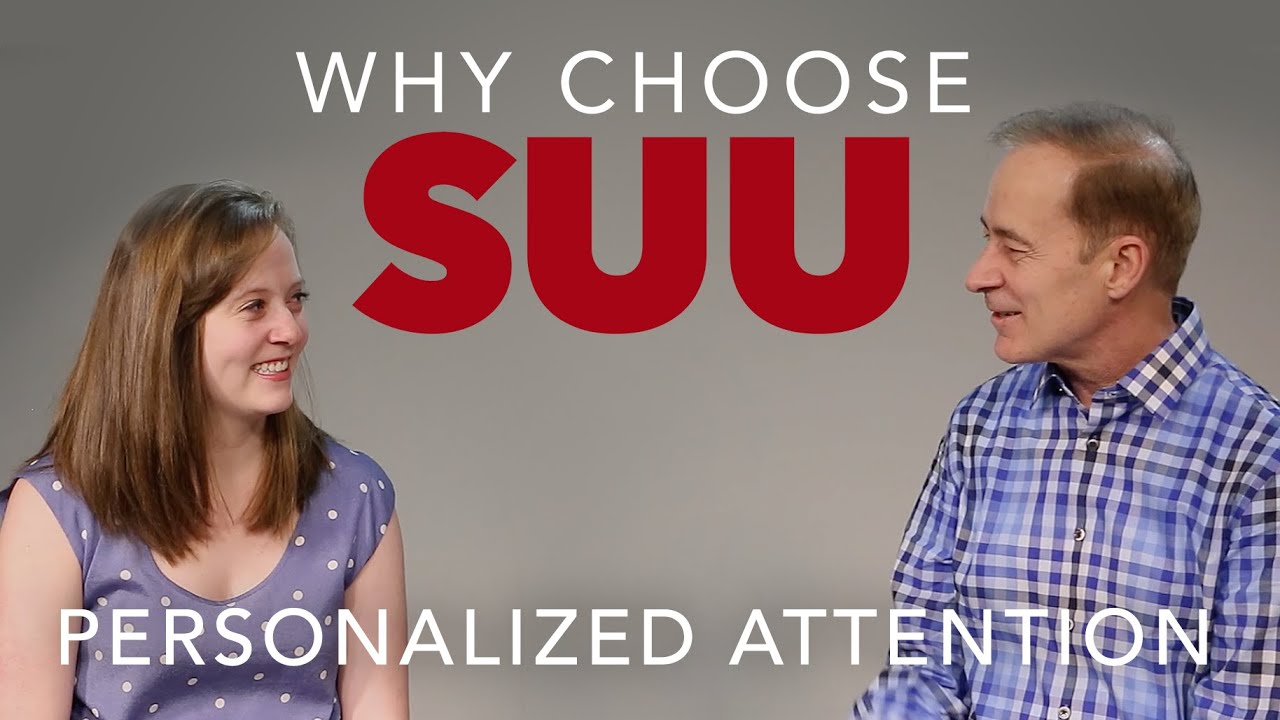 Why Choose SUU - Personalized Attention