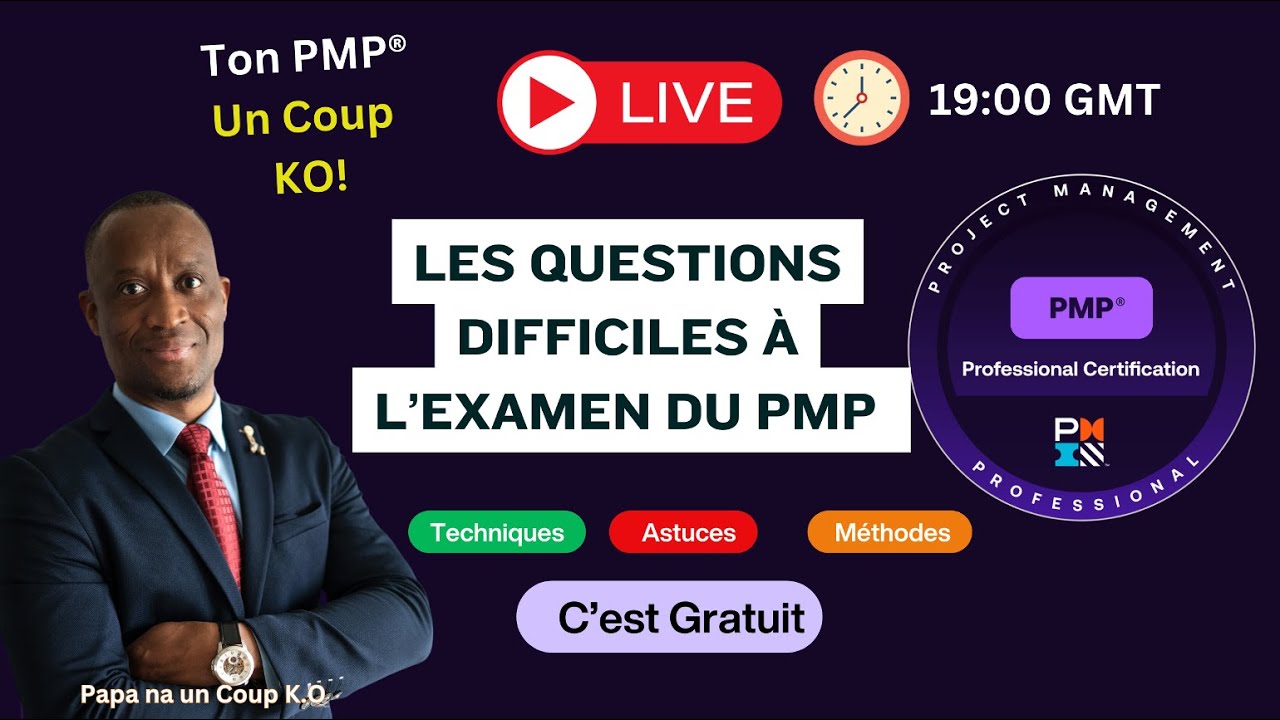 Résoudre les Questions Difficiles de l'examen PMP® en Moins de 5 Minutes !