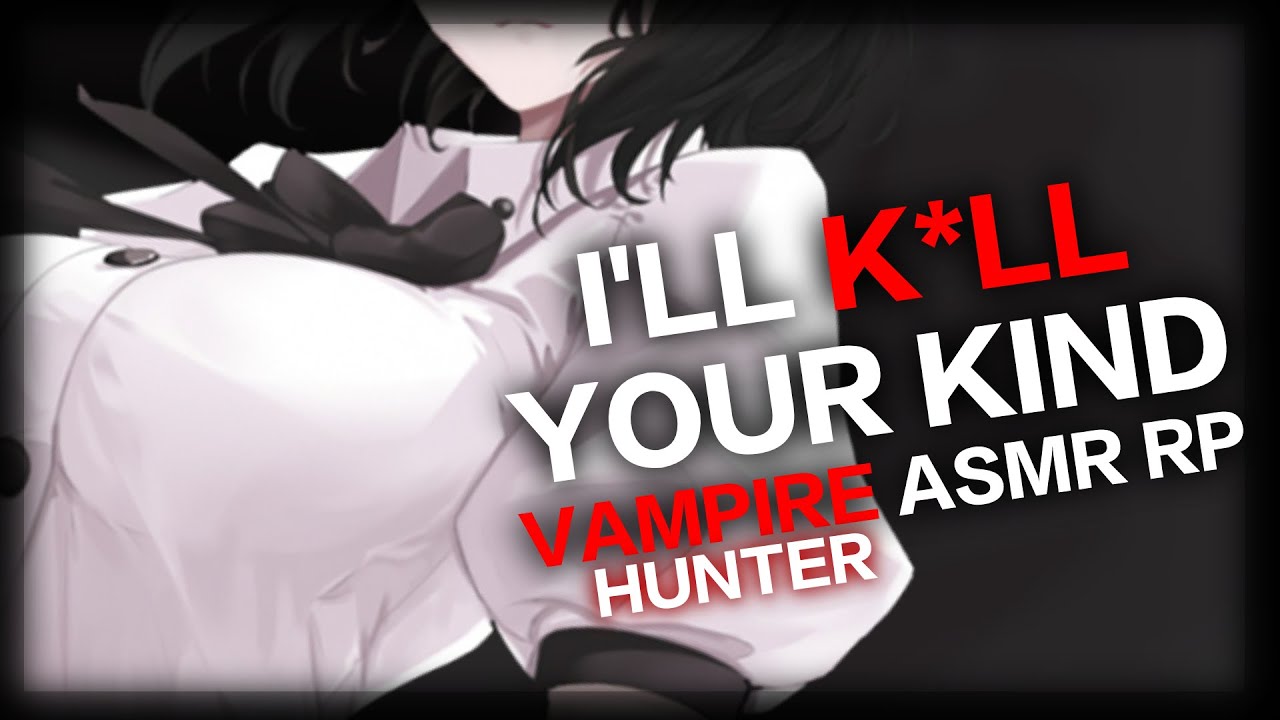 Vampire Huntress Tracks You Down!~ [asmr rp] [f4m]