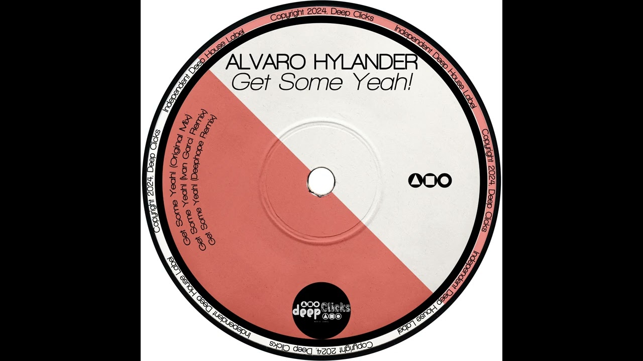 Alvaro Hylander - Get Some Yeah! (Original Mix)