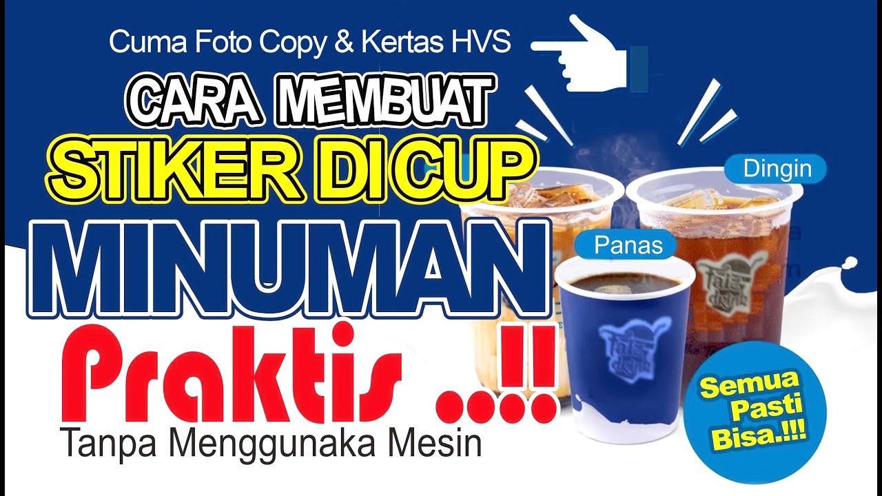 CARA DAN TEHNIK MEMBUAT STIKER CUP MINUMAN