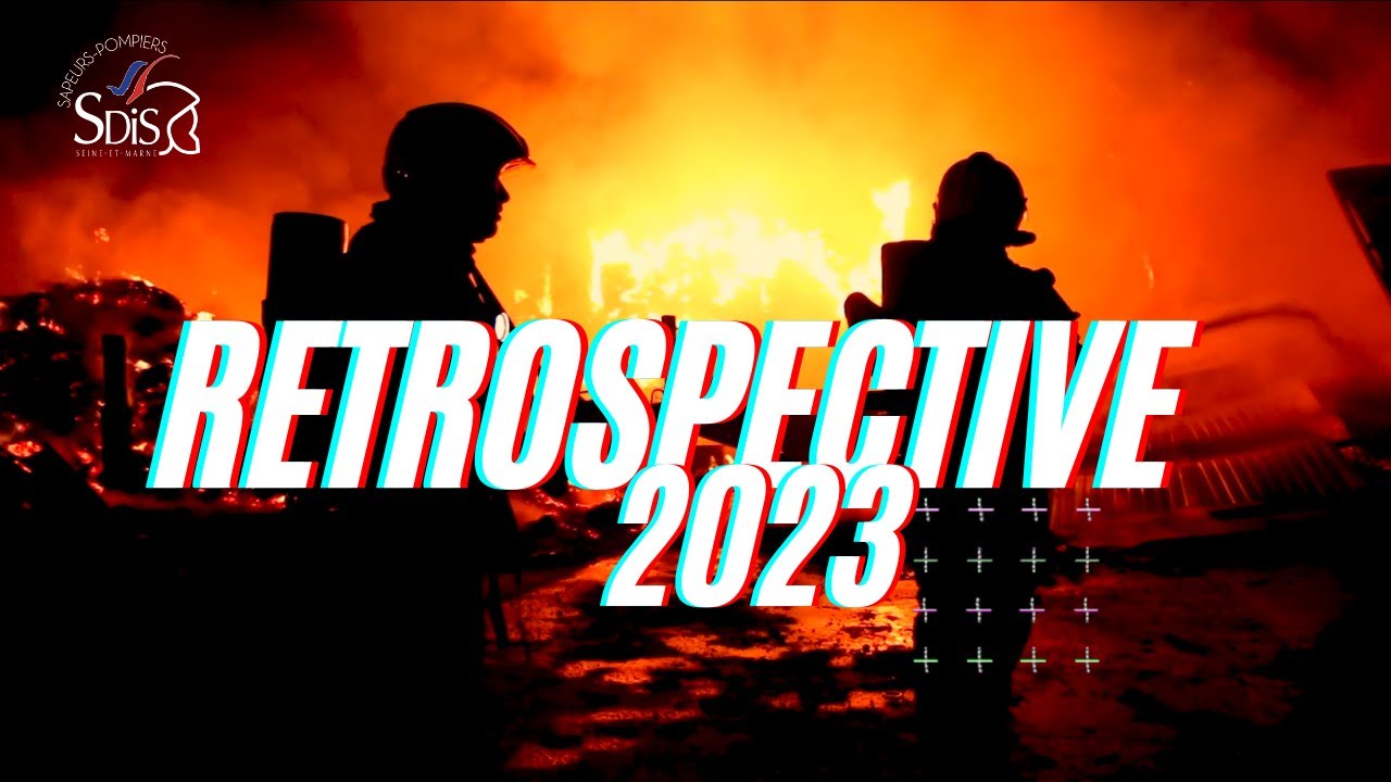[RÉTROSPECTIVE 2023 🎥🚒]