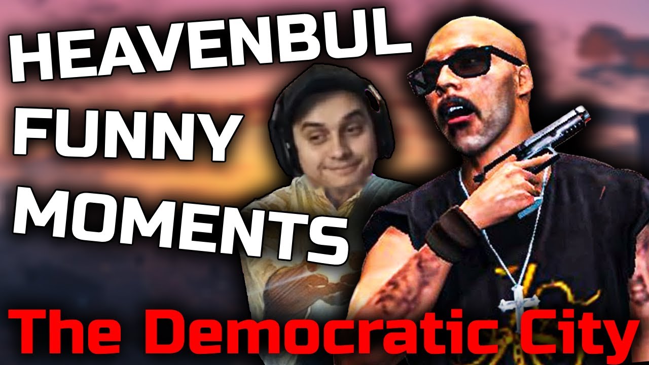 HeaveNBUL FUNNY MOMENTS RP l The Democratic City