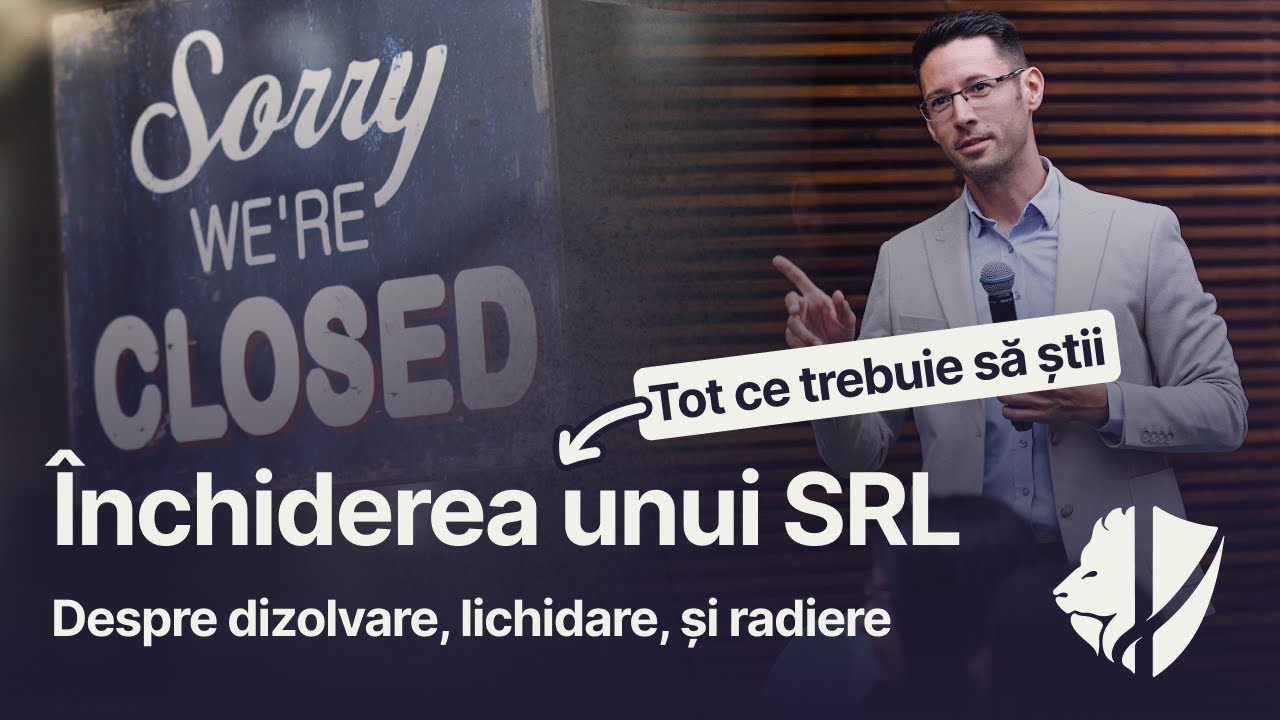 Dizolvarea, lichidarea, și radierea unui SRL: Tot ce trebuie să știi