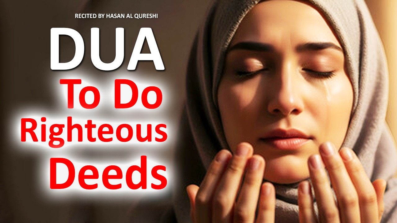 Ramadan Dua to Do Righteous Deeds!! Get Benefits Every Day