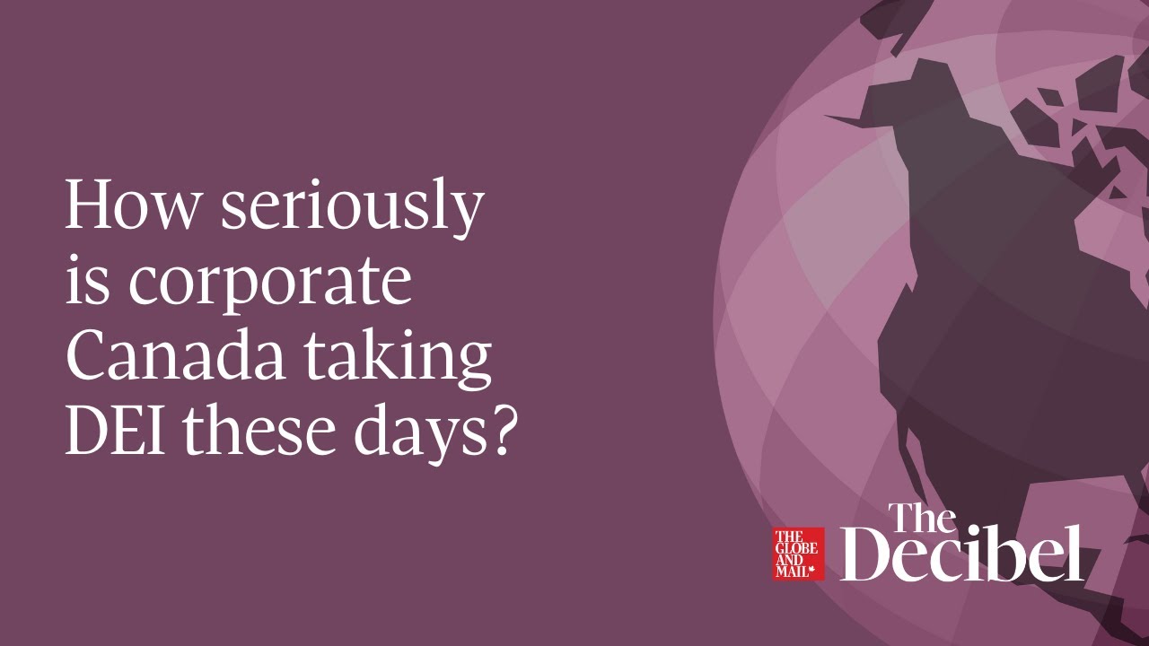 How seriously is corporate Canada taking DEI these days?