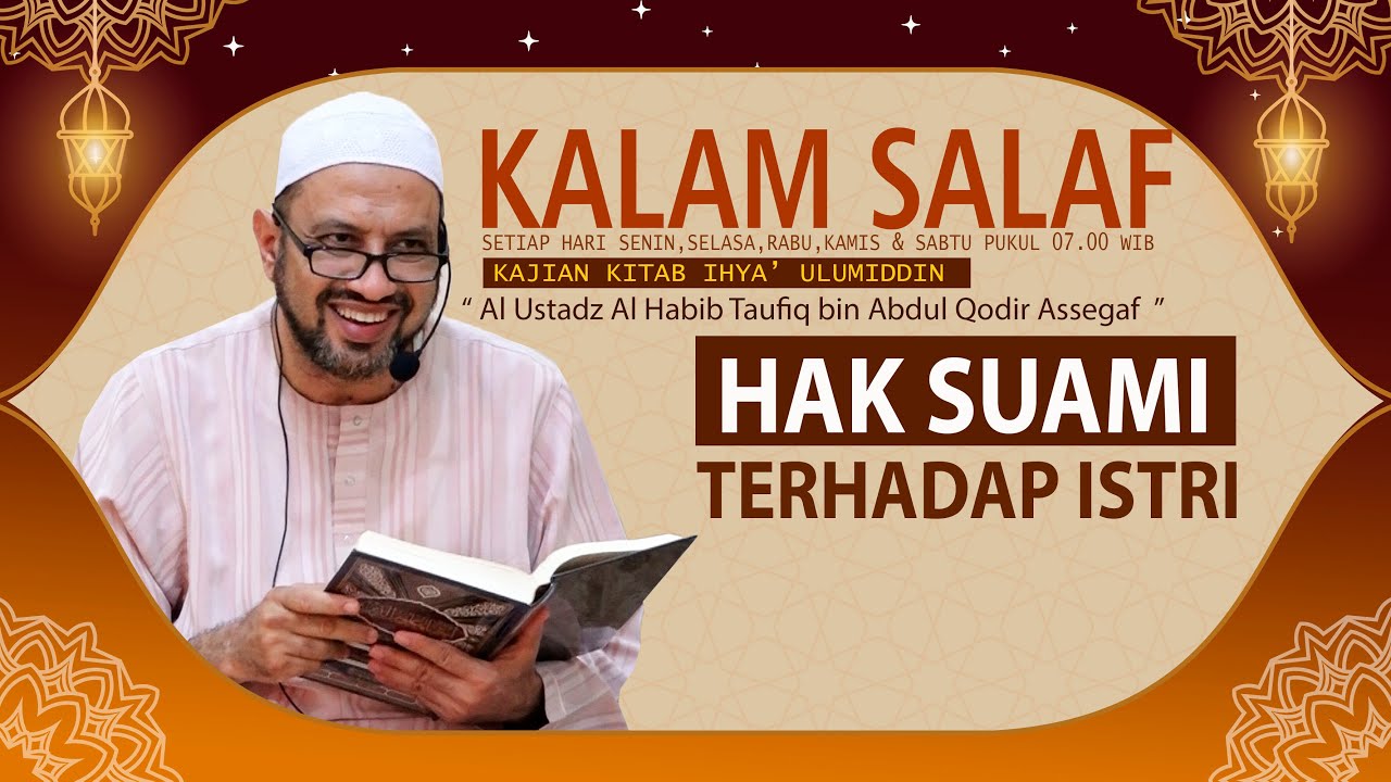Kalam Salaf | Hak-hak Suami kepada Istri | Habib Taufiq Assegaf