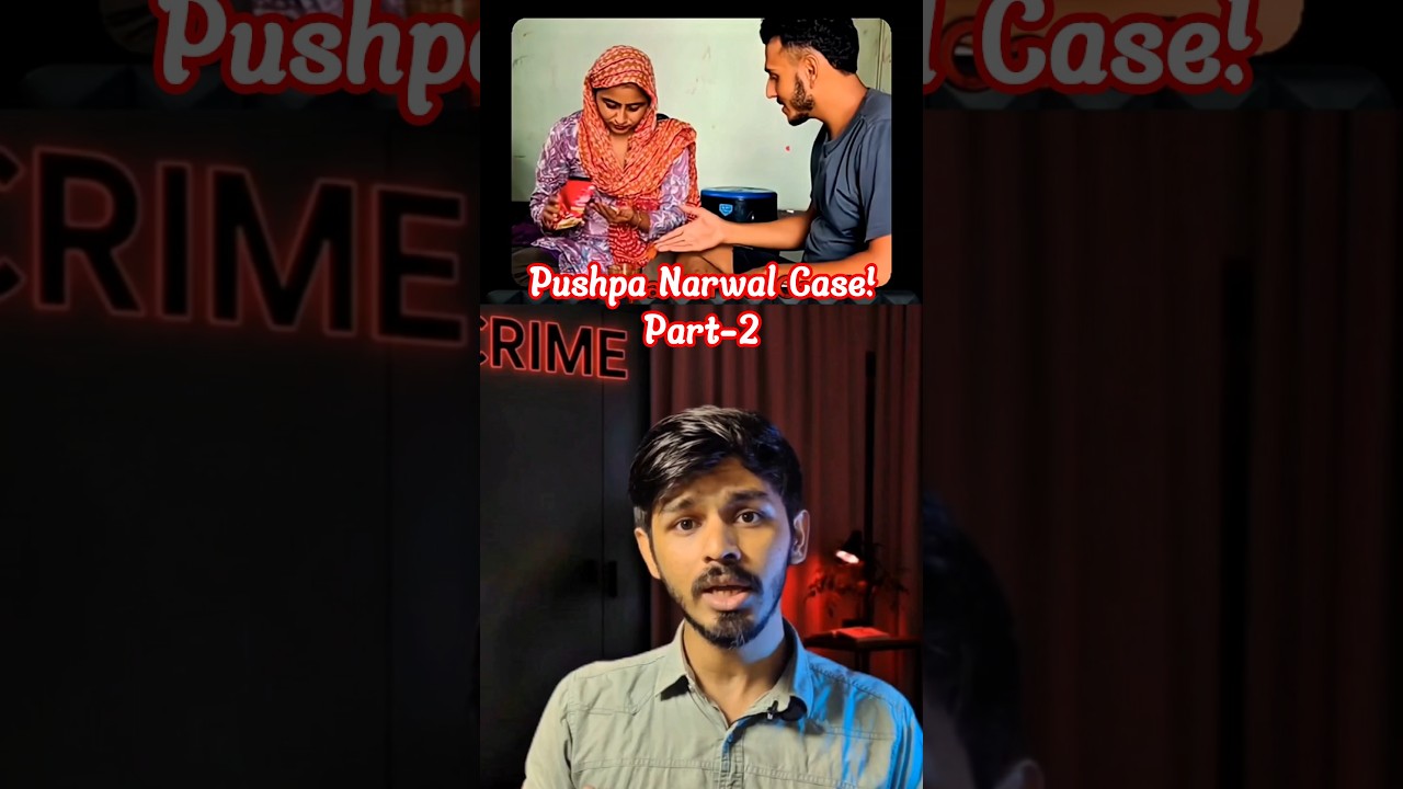 Pushpa Narwal Murder Case pt.2 | क्यों की YouTuber की हत्या ?! 
