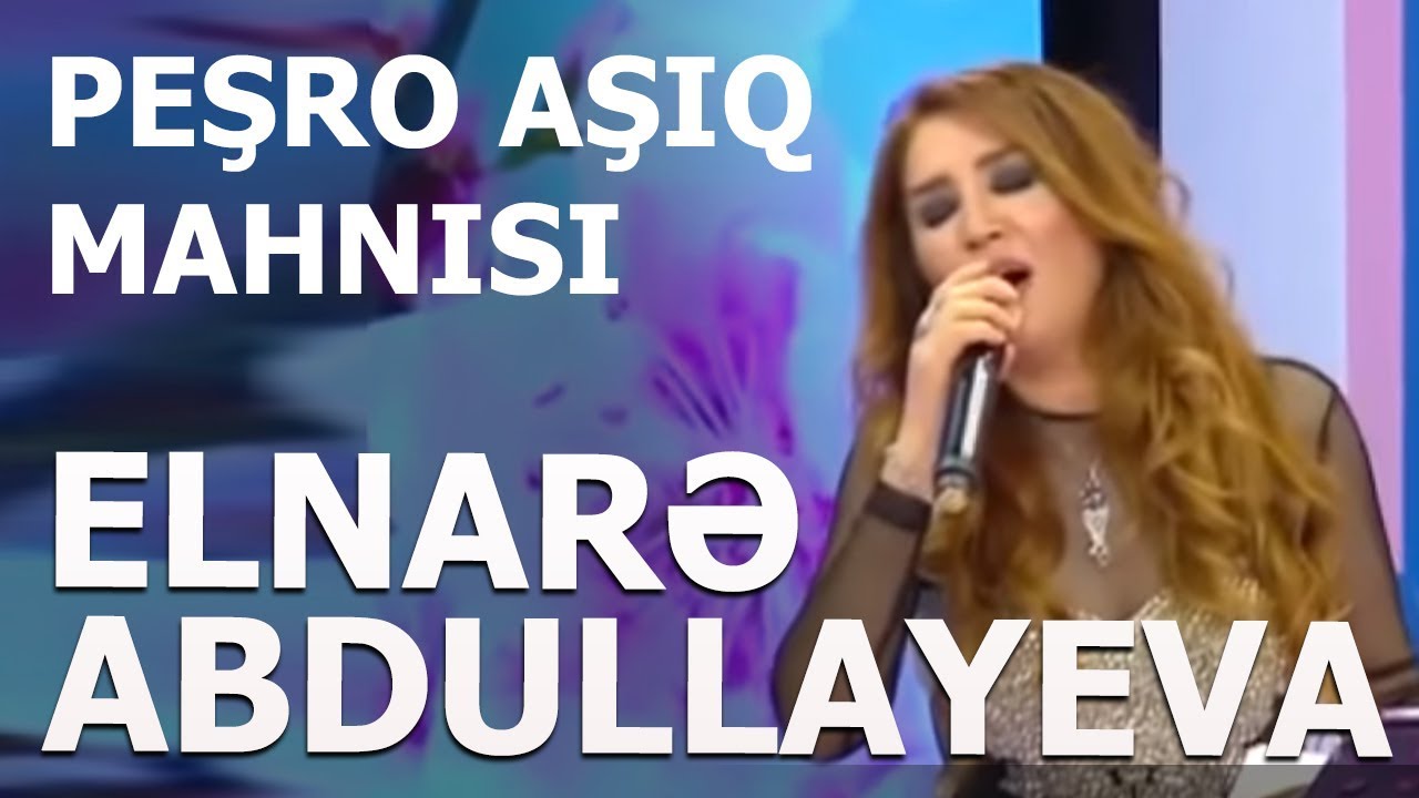 Elnarə Abdullayeva Peşro Aşıq Mahnısı (18.04.2019)