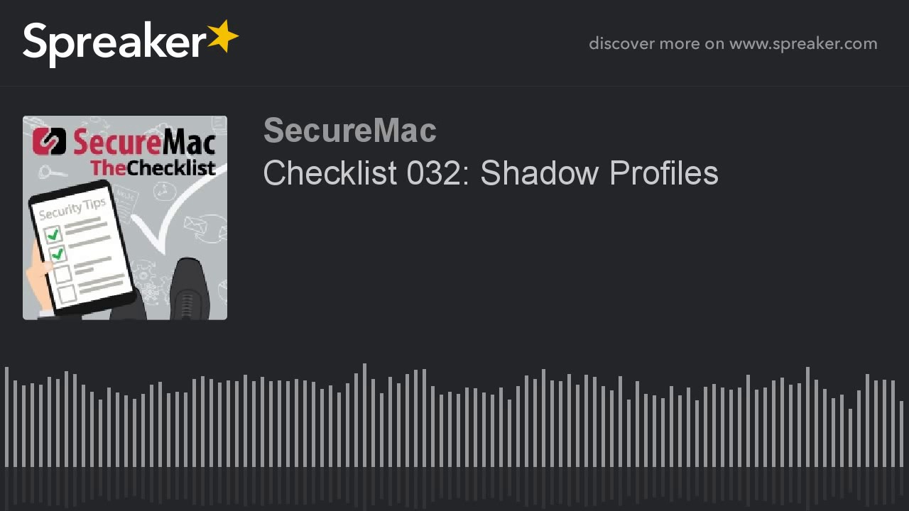 Checklist 032: Shadow Profiles