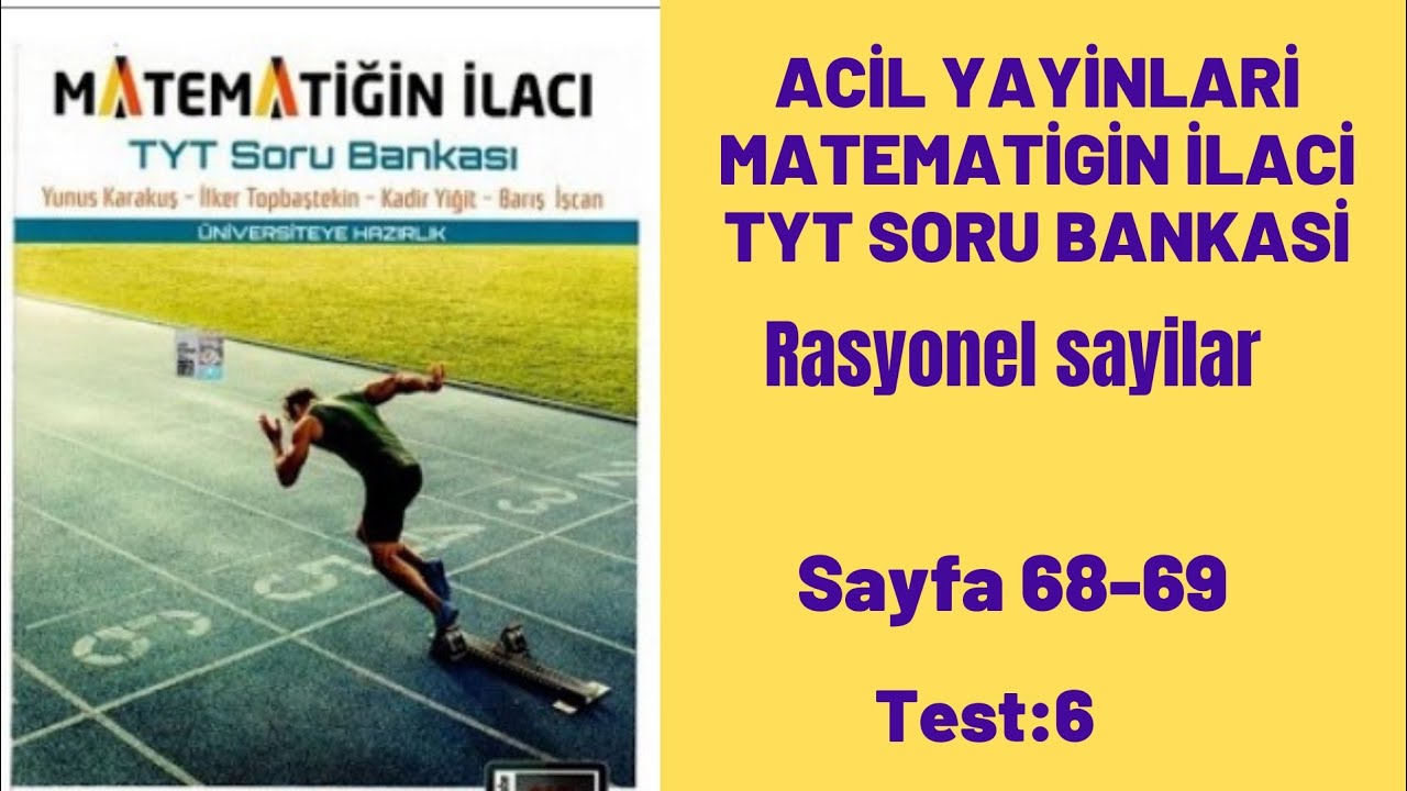 ACİL YAYINLARI MATEMATİĞİN İLACI TYT SORU BANKASI Rasyonel sayılar test:6