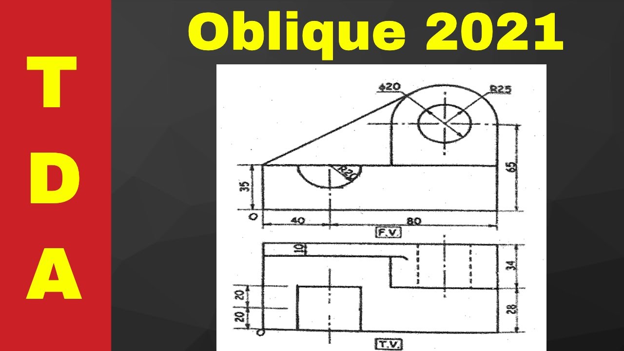 How to draw an oblique view?  TDA 2021